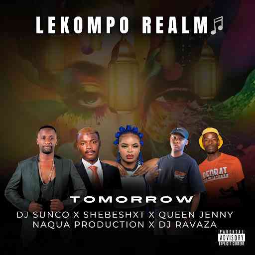 DJ Sunco, Shebeshxt, Queen Jenny, Naqua Production & DJ Ravaza – Tomorrow