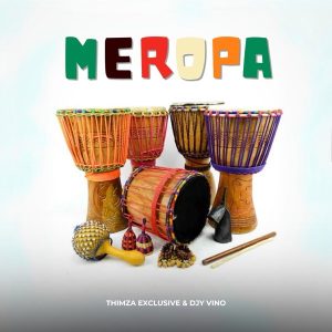 Thimza Exclusive - Meropa ft Djy Vino