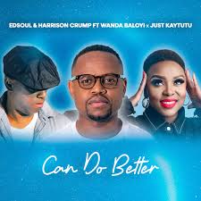 Edsoul & Harrison Crump - Can Do Better (feat. Wanda Baloyi & just Kaytutu)