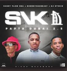 ShennyDaDeejay, Candy Flow RSA & DJ Stokie - SNK (Papta Dubai 2.5)