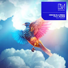 Cebow M & MBISO – Fly Away (feat. S.A.N.E)