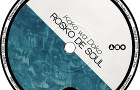 Rosko De Soul - Koko Wa Doko EP