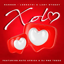 Ranger, Leenathi & Lady Steezy – Xola (feat. DJ Pre_Tedzo & Nate Africa)