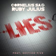 Cornelius SA – Lies ft Rudy Julius, Section Five