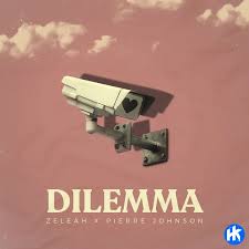 Zeleah - Dilemma ft Pierre Johnson