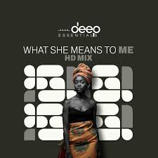 Deep Essentials - What She Means To Me (HD Mix)