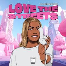 DJ Chrissy SA – Love The Streets