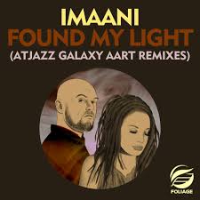 Imaani - Found My Light (Atjazz Galaxy Aart Remixes)