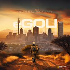 Soulfreakah – Egoli (feat. Zingelwayo)