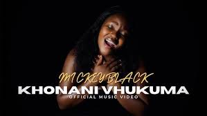 Mickeyblack - Khonani Vhukuma