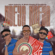 Ishuu Industry & Ntate Stunna – NDEYA NDEYA (feat. 2owfresh)