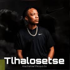 Kaycherlow - Tlhalosetse ft Naqua SA