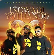 Mzansi’s Flyest - Incwadi Yothando