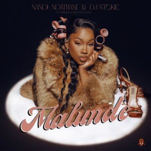Nandi Ndathane - Malunde ft DJ Stokie, DJ Nnandos & Neo Soul