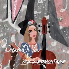 JazzedMontage – Dream Of You (Original Mix)