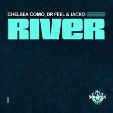 Chelsea Como, Dr Feel & Jacko - River