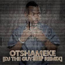 Dj The Guy - Otshameke 3Step Remix