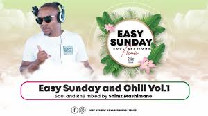 Shimz Mashimane – Easy Sunday and Chill Mix