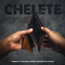 Teemza & Tumi Musiq – Chelete (feat. Mogomotsi Chosen)