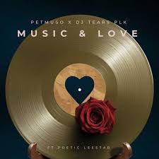 Petmuso & DJ Tears PLK - Music & Love (feat. Poetic Leestar)