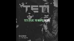 Dizmo - Teti ft Yo Maps