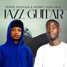 TerraFontain - Jazz Guitar ft Kermit Don Kale