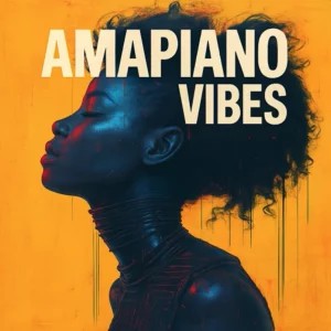 ALBUM: AfroBeats Radar – Amapiano Vibes
