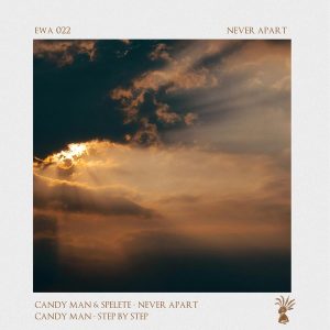 Candy Man – Never Apart (Original Mix) ft DJ Spelete