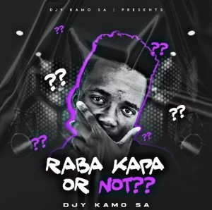 ALBUM: Djy Kamo sa – Raba Kapa or Not??
