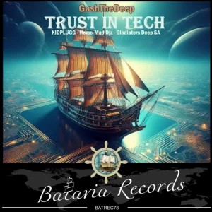 GashTheDeep – Trust in Tech (Original Mix)