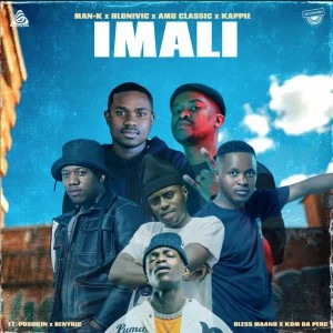 Man-K – iMali ft Hlonivic, Amu Classic, Kappie, Pushkin, BenyRic, Bless Maano, Kom De Perc