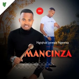 Mancinza – Ivule yonke