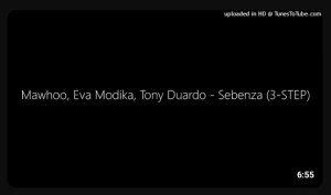 Mawhoo – Sebenza (3-STEP) ft Eva Modika & Tony Duardo