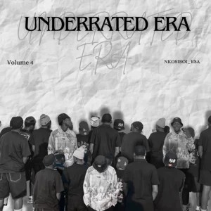 ALBUM: NkosiBoi Rsa – Underrated Era, Vol. 4