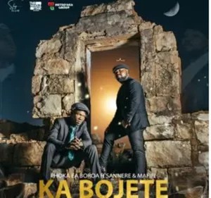 Phoka ea boroa – Ka Bojete ft Sannere & Mafifi