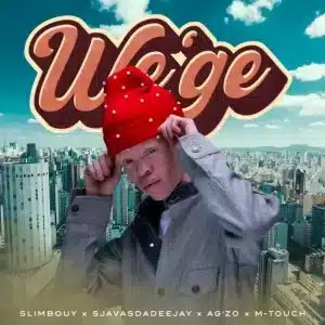 Slimbouy – We’ge ft Ag’zo, M-Touch & SjavasDaDeejay