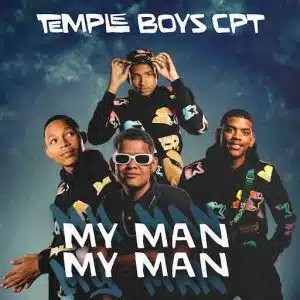 Temple Boys CPT – My Man My Man