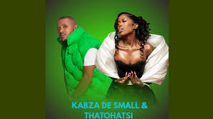 Kabza De Small – Umakhulu Wam ft Thatohatsi