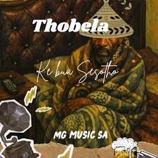 MG Music SA - Ke bua Sesotho(thobela)