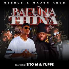 Ceehle & Major_Keys – BAFUNA THINA (feat. TitoM & Yuppe)