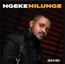 Kabza De Small - Ngeke Nilunge