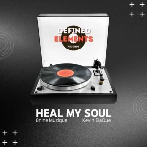 8nine Muzique – Heal My Soul ft Kevin BlaQue