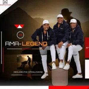 EP: AMA – LEGEND – Inhlabathi Ephalishini