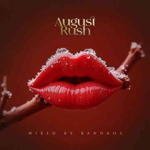 Bandros – August Rush 2.0 Mix