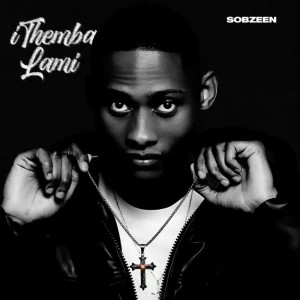 ALBUM: Sobzeen – iThemba Lami