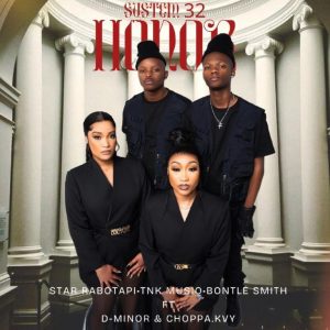 Star Rabotapi – System 32 Honor ft TNK MusiQ, Bontle Smith, D-Minor & Choppa.Kvy