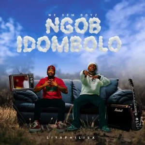ALBUM: We Dem Boyz – NGOB IDOMBOLO