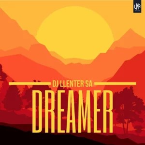EP: DJ Llenter SA – Dreamer