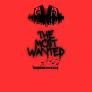 EP: DrummeRTee924 – The Most Wanted