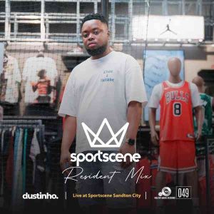 Dustinho – Sportscene Sandton City Resident Mix (HMS 049)